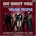 We Want You: The Very Best of the Village People von Village People - alle Infos