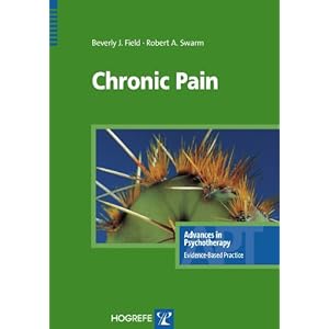 Chronic Pain (Advances in Psychotherapy: Evidence-Based Practice) (Advances in Psychotherapy - Evidence-Based Practice)