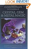 Cunningham's Encyclopedia of Crystal, Gem & Metal Magic (Cunningham's Encyclopedia Series)