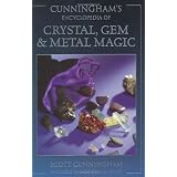 Cunningham's Encyclopedia of Crystal, Gem & Metal Magicvon "Scott Cunningham"
