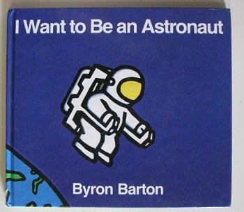 I Want to Be an Astronaut