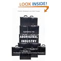 Disrobing the Aboriginal Industry: The Deception Behind Indigenous Cultural Preservation