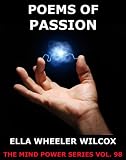 Poems Of Passion (Extended Annotated Edition) (The Mind Power Series)