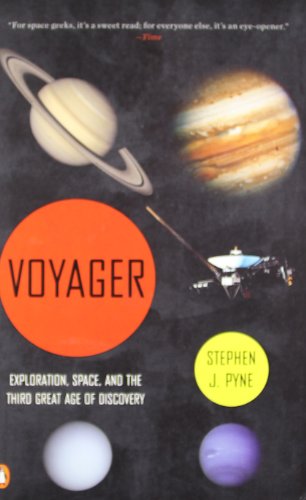 Voyager: Exploration, Space, and the Third Great Age of Discovery