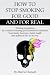How To Stop Smoking for Good and for Real - Limited Discount Edition