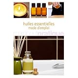 Huiles essentielles : Mode d'emploipar Nerys Purchon