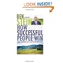 How Successful People Win: Using Bunkhouse Logic to Get What You Want in Life