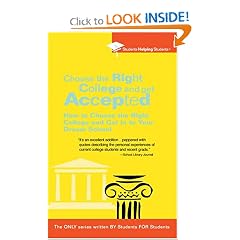 Choose the Right College and Get Accepted: How to Choose the Right College and Get Into Your Dream School