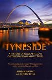 Tyneside: A History of Newcastle and Gateshead from Earliest Times