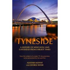 Tyneside: A History of Newcastle and Gateshead from Earliest Times
