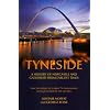 Tyneside: A History of Newcastle and Gateshead from Earliest Times