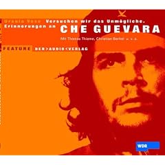 Versuchen wir das Unm�gliche. Erinnerungen an Che Guevara. CD.
