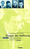 Zeugen der Hoffnung - Aufbruch in eine gemeinsame Zukunft f&uuml;r Europa - Peter Eckstein, Stefan Fillauer, Konstantin Keitzer