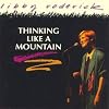 Thinking Like a Mountain