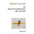 Le d�senchantement du monde: Une histoire politique de la religion