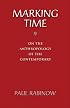 Marking Time: On the Anthropology of the Contemporary