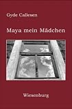 Maya mein Mädchen