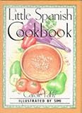 A Little Spanish Cook Book (International Little Cookbooks)