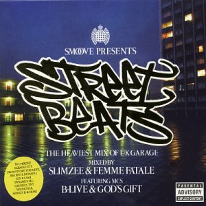 CD-Charts  Music : Smoove Presents Street Beats: the Heaviest Mix of UK Garage - Mixed By Slimzee & Femme Fatale Featuring Mcs B-Live & God's Gift