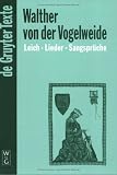Leich, Lieder, Sangspr&uuml;che - Walther von der Vogelweide, Karl Lachmann, Christoph Cormeau