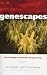 Genescapes: The Ecology...