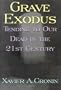 Grave Exodus: Tending to Our Dead in the Twenty-First Century
