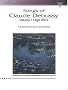 Songs of Claude Debussy: High Voice