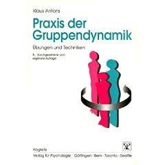 Praxis der Gruppendynamik: �bungen und Techniken