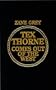 Zane Grey's Tex Thorne Comes Out of the West