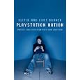 Playstation Nation: Protect Your Child from Video Game Addiction