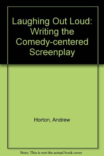 laughing out loud writing the comedy centered screenplay