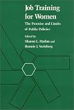 Job Training for Women: The Promise and Limits of Public Policies (Women In The Political Economy)