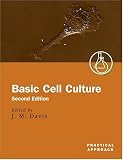 Basic Cell Culture (Practical Approach Series)