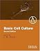 Basic Cell Culture (Practical Approach Series)