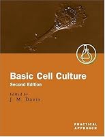 Basic Cell Culture (Practical Approach Series)