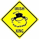 IRISH CROSSING sign * street comedy caution