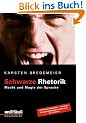 Schwarze Rhetorik: Macht und Magie der Sprache