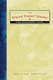 The Original Student Calendar: Time Management Guide: August 18, 2008 - August 30, 2009