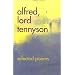 Alfred, Lord Tennyson: Selected Poems