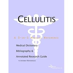 Cellulitis - A Medical Dictionary, Bibliography, and Annotated Research Guide to Internet... by Health Publica Icon Health Publications