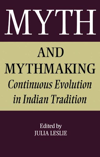 Myth and Mythmaking: Continuous Evolution in Indian Tradition (Collected Papers on South Asia)