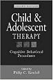 Child and Adolescent Therapy: Cognitive-Behavioral Procedures, Second Edition