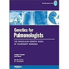 Genetics for Pulmonologists: The Molecular Genetic Basis of Pulmonary Disorders by Jordan Prutkin, Joel Moss, and Eli Hatchwell