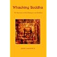 Whacking Buddha: The Mysterious world of Shakespeare and Buddhism by  Mark Lamonica