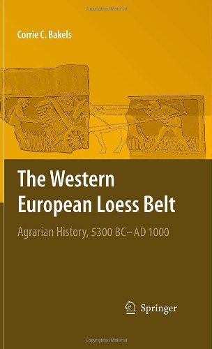 The Western European Loess Belt: Agrarian History, 5300 BC - AD 1000 On Sale