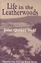 LIFE IN THE LEATHERWOODS (Arkansas Classics)