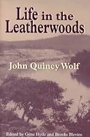 Life in the Leatherwoods (Arkansas Classics)