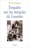 Enqu�te sur les miracles de Lourdes