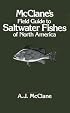 McClane's Field Guide to Saltwater Fishes of North America