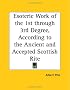 Esoteric Work of the 1st through 3rd Degree, According to the Ancient and Accepted Scottish Rite